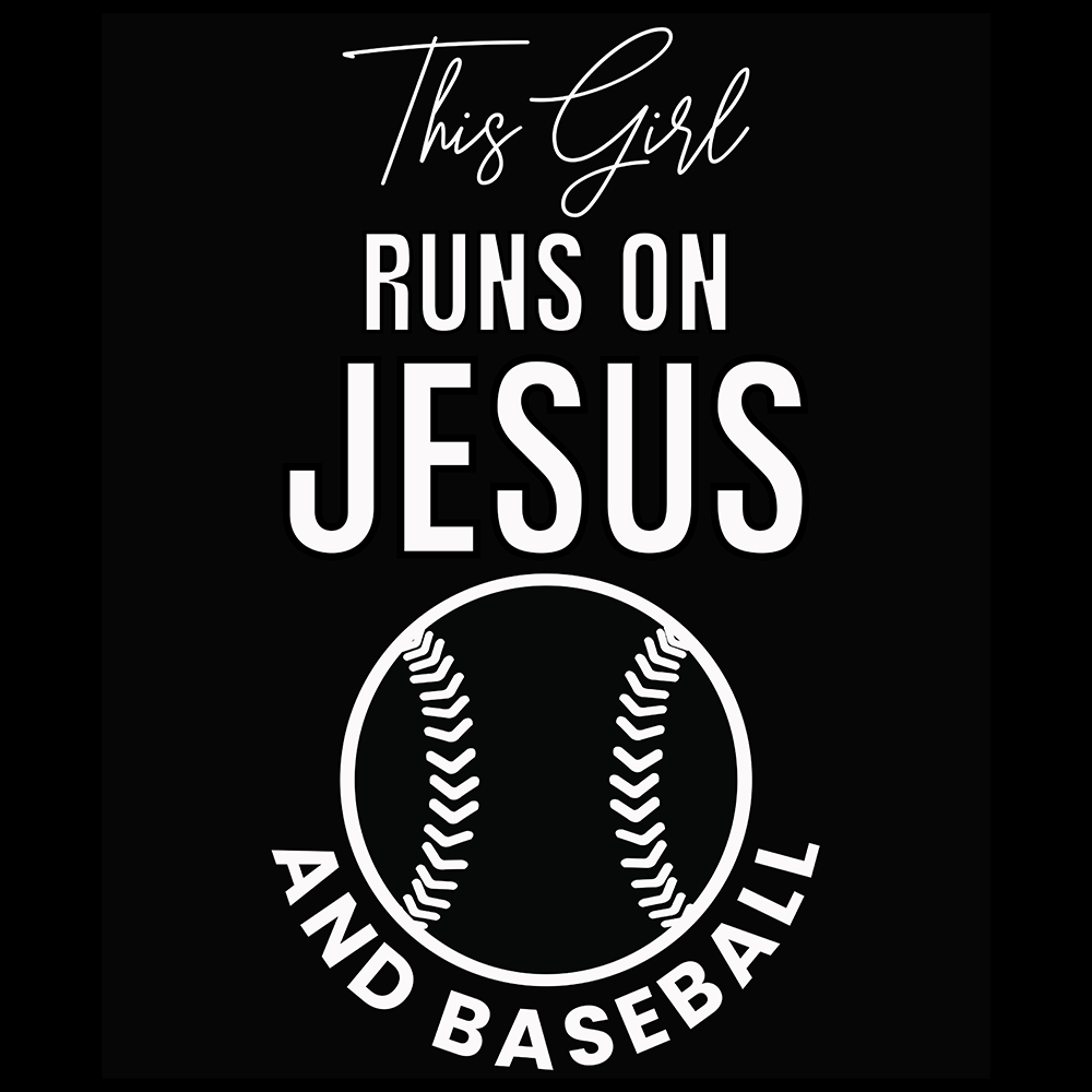 This Girl Runs On Jesus and Baseball Digital Download