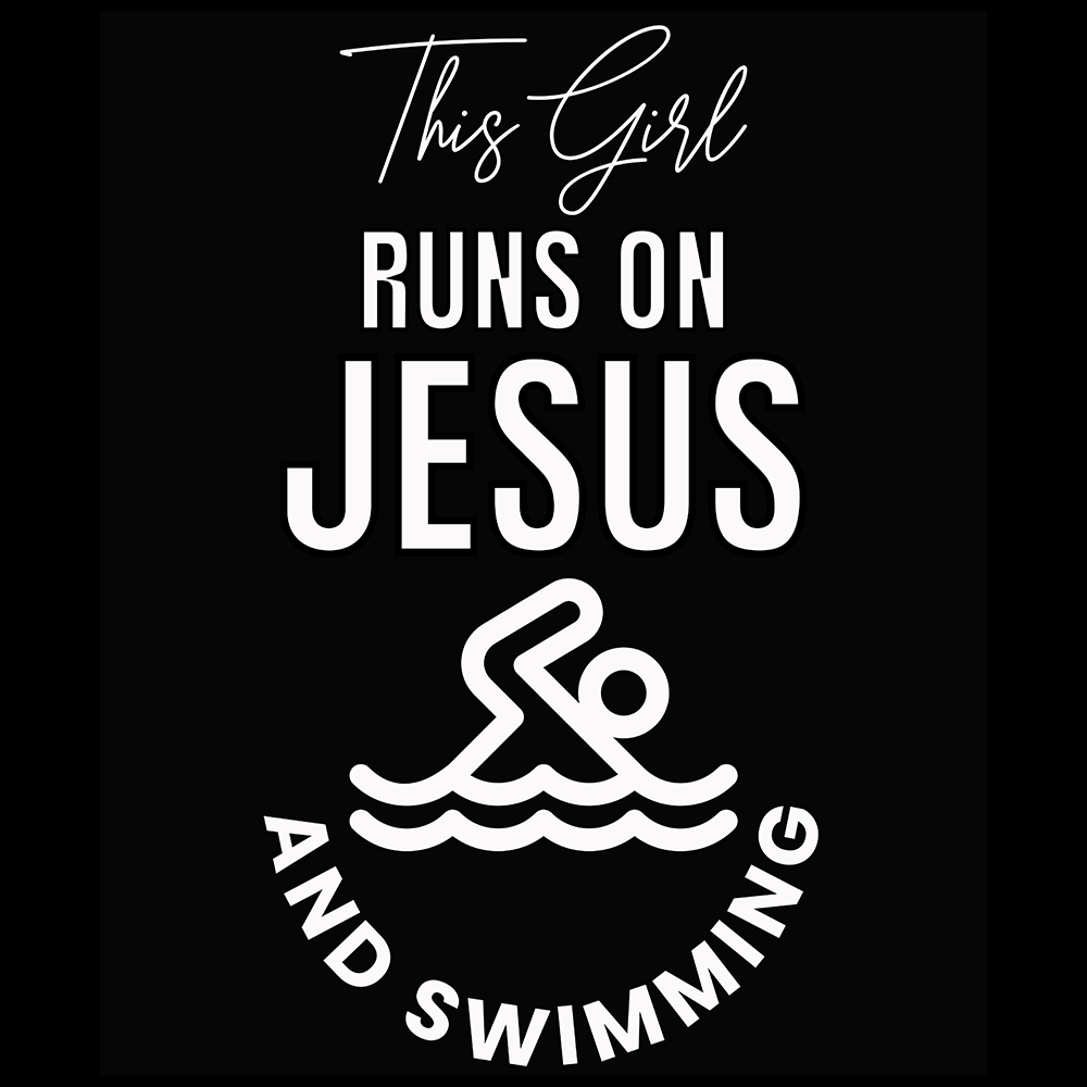 This Girl Runs On Jesus and Swimming Digital Download