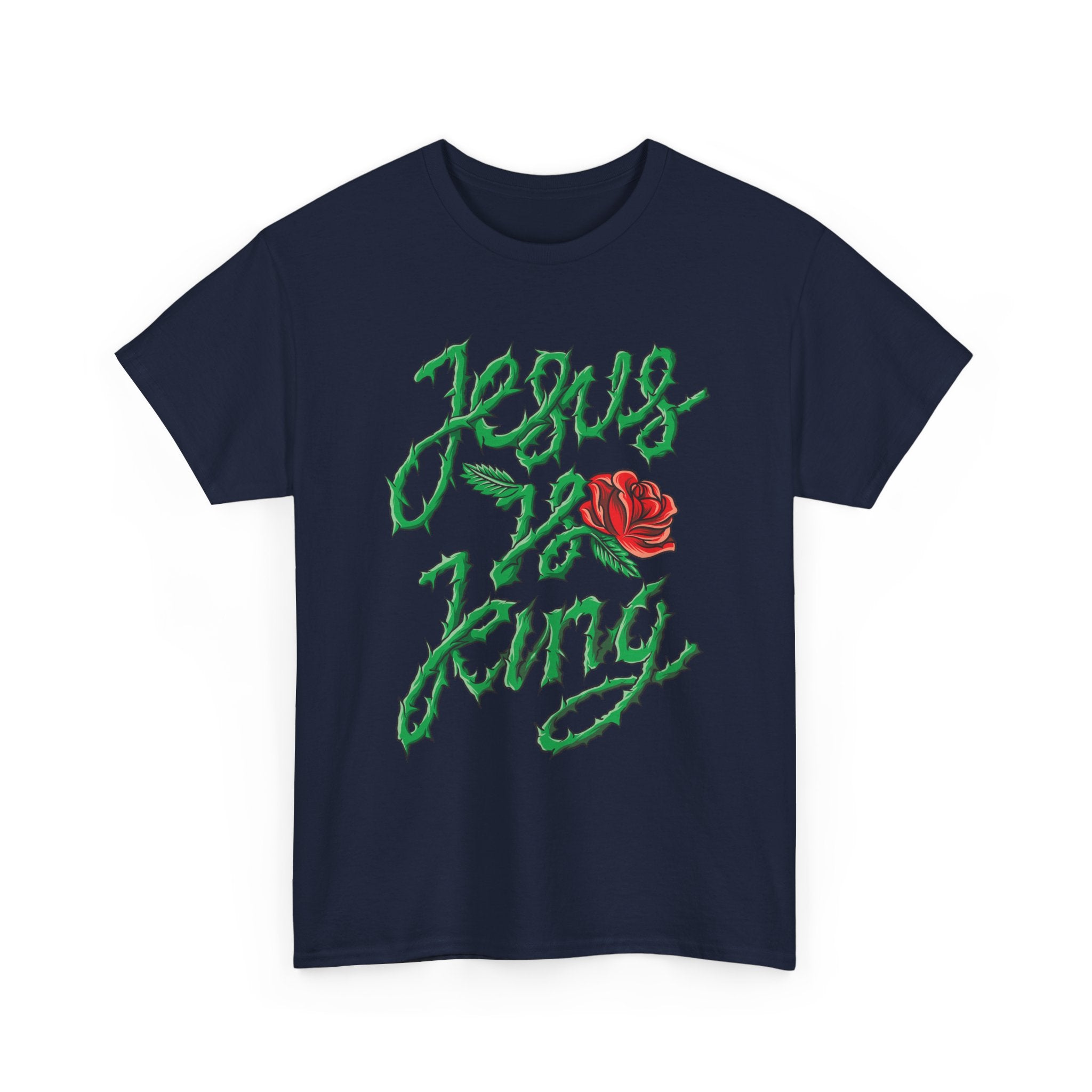 Jesus Is King Christian T-Shirt – Bold Faith Design with Thorn Script & Rose, Unisex Graphic Tee, Christian Apparel, Gift for Believers, Comfortable Casual Wear