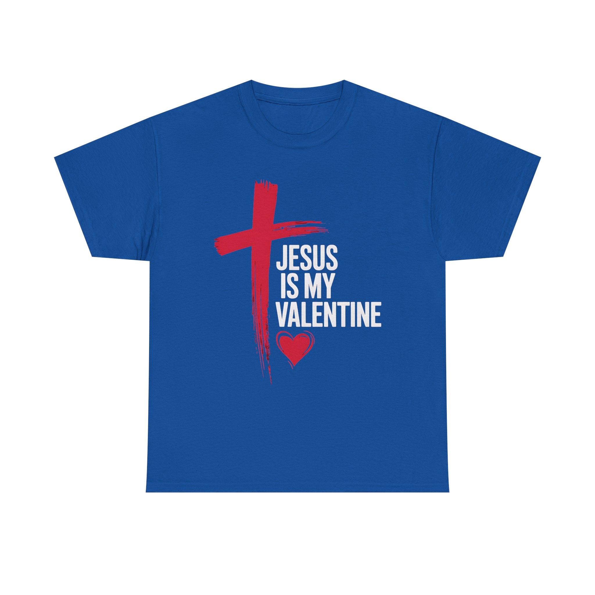 Jesus Is My Valentine Christian T-Shirt, Faith & Love Valentine’s Day Shirt, Religious Apparel, Valentine's Day Gift, Faith-Based Fashion