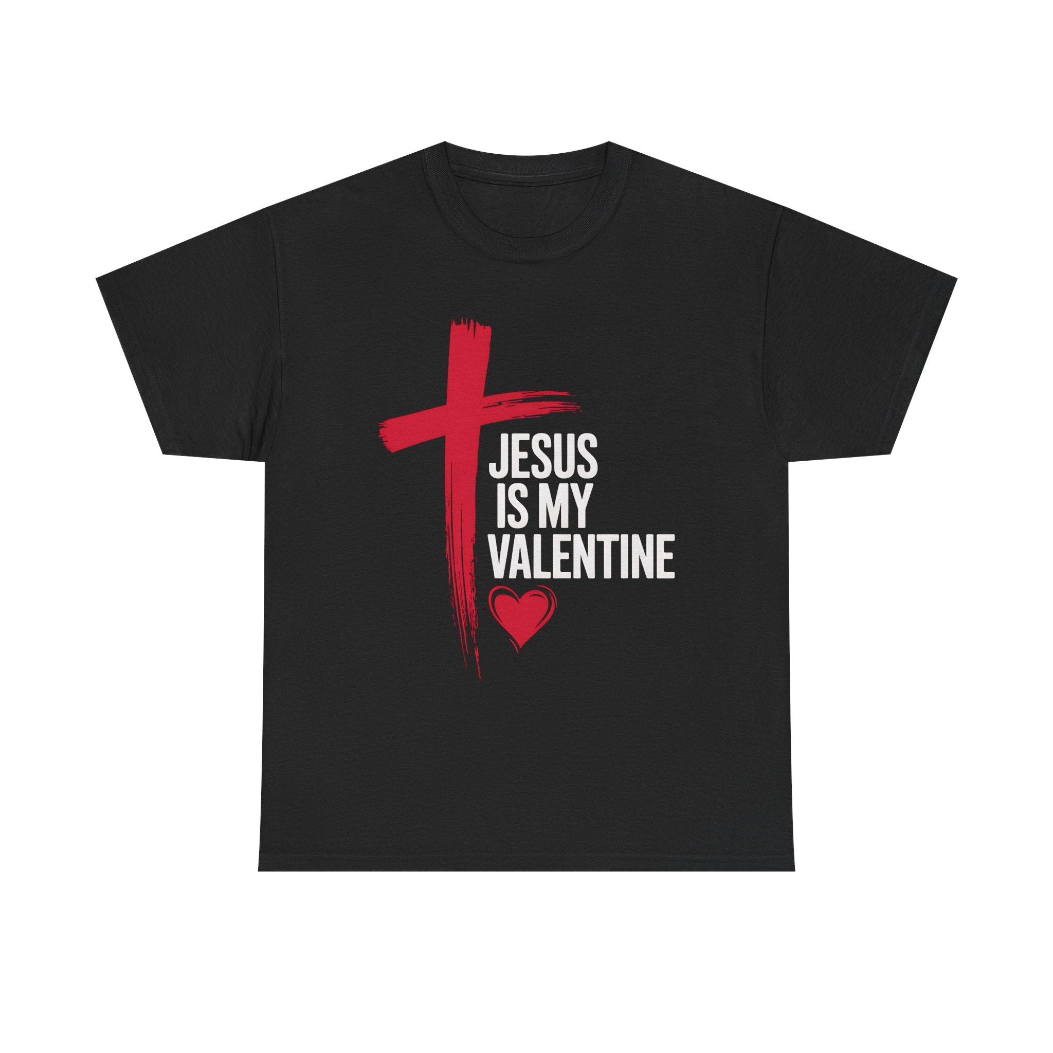 Jesus Is My Valentine Christian T-Shirt, Faith & Love Valentine’s Day Shirt, Religious Apparel, Valentine's Day Gift, Faith-Based Fashion