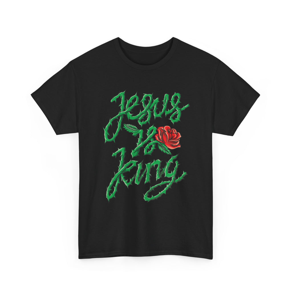 Jesus Is King Christian T-Shirt – Bold Faith Design with Thorn Script & Rose, Unisex Graphic Tee, Christian Apparel, Gift for Believers, Comfortable Casual Wear