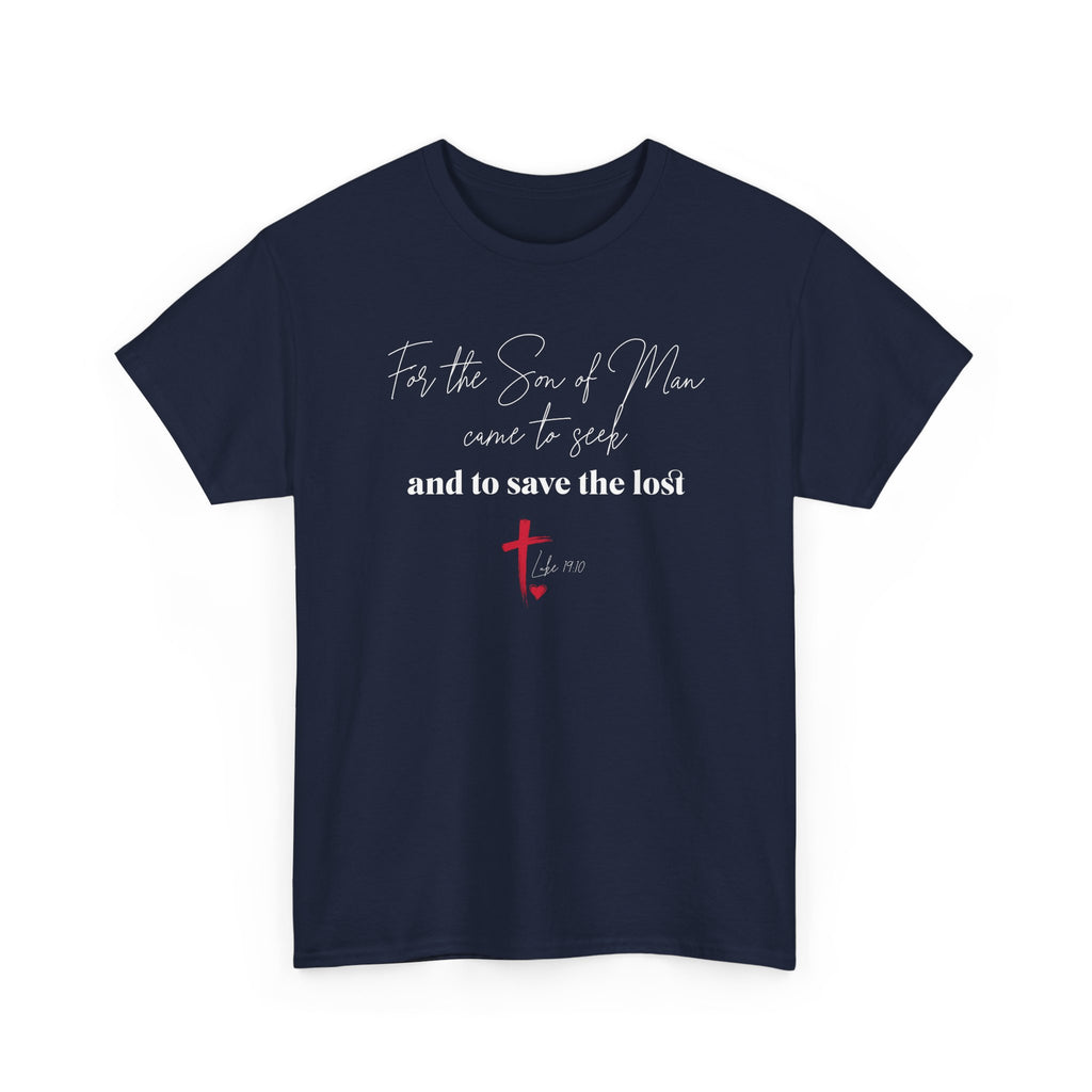 For The Son of Man Came to Seek and Save the Lost Tee, Christian Faith Shirt, Casual Everyday Wear, Gift for Believers, Simple Aesthetic Tee