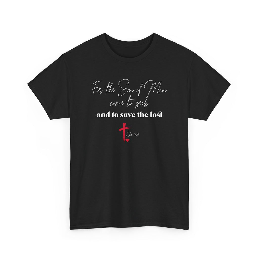 For The Son of Man Came to Seek and Save the Lost Tee, Christian Faith Shirt, Casual Everyday Wear, Gift for Believers, Simple Aesthetic Tee