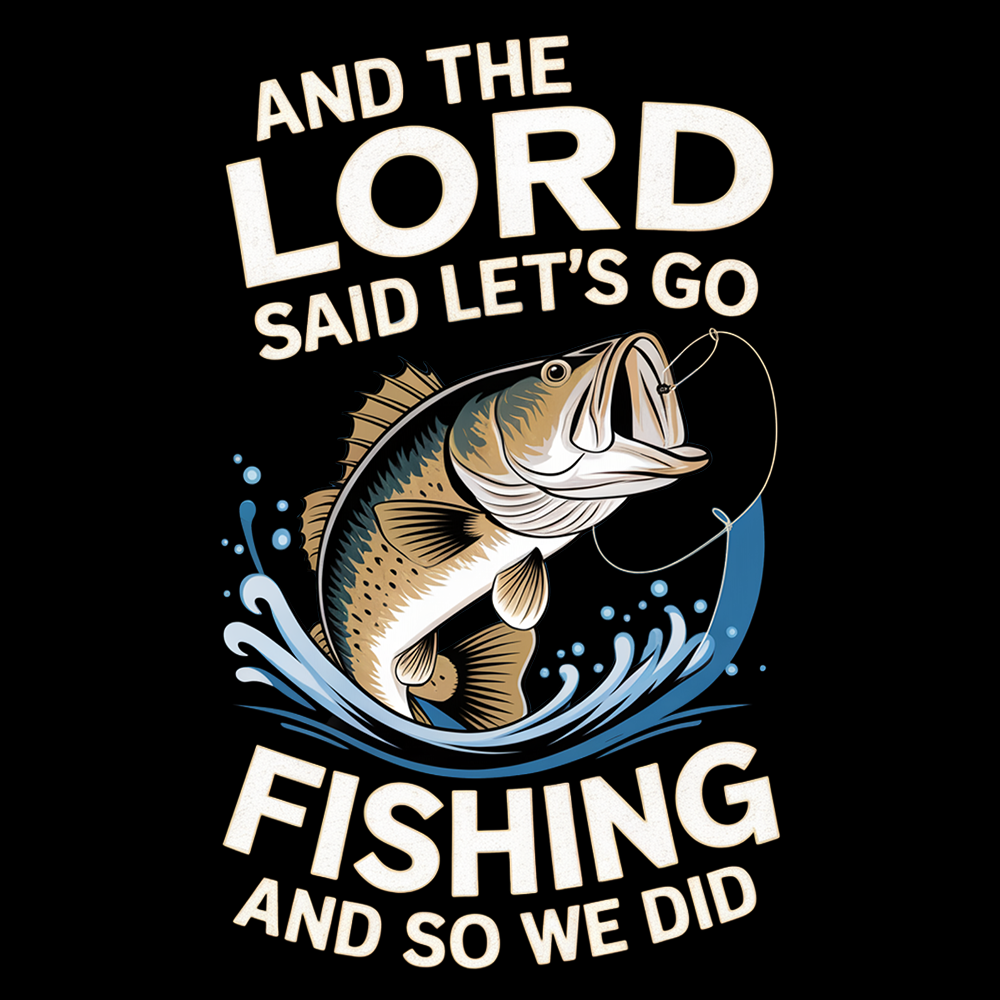 Christian Fishing PNG – And The Lord Said Let's Go Fishing Digital Download