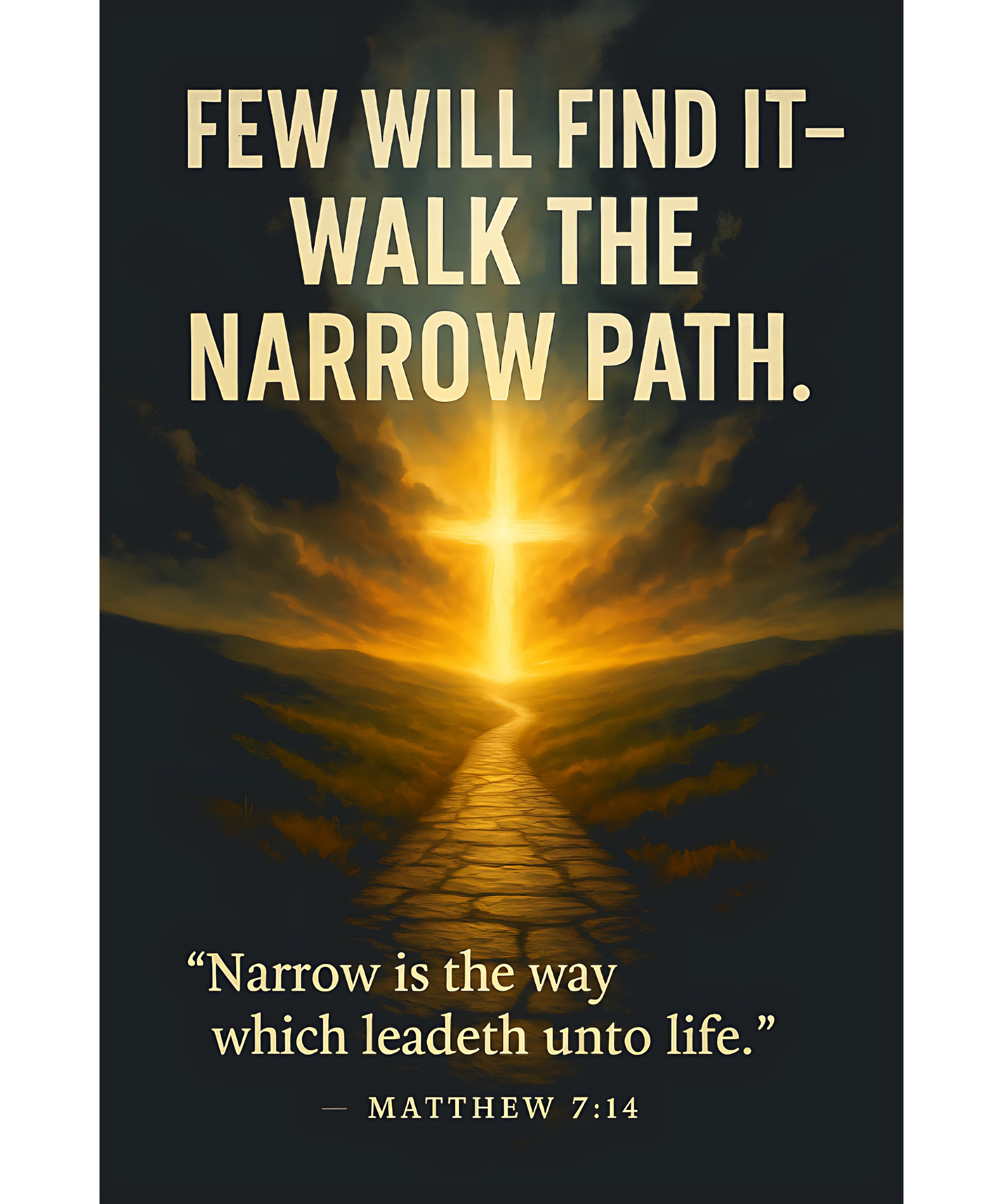 Few Will Find It - Walk the Narrow Path Digital Download
