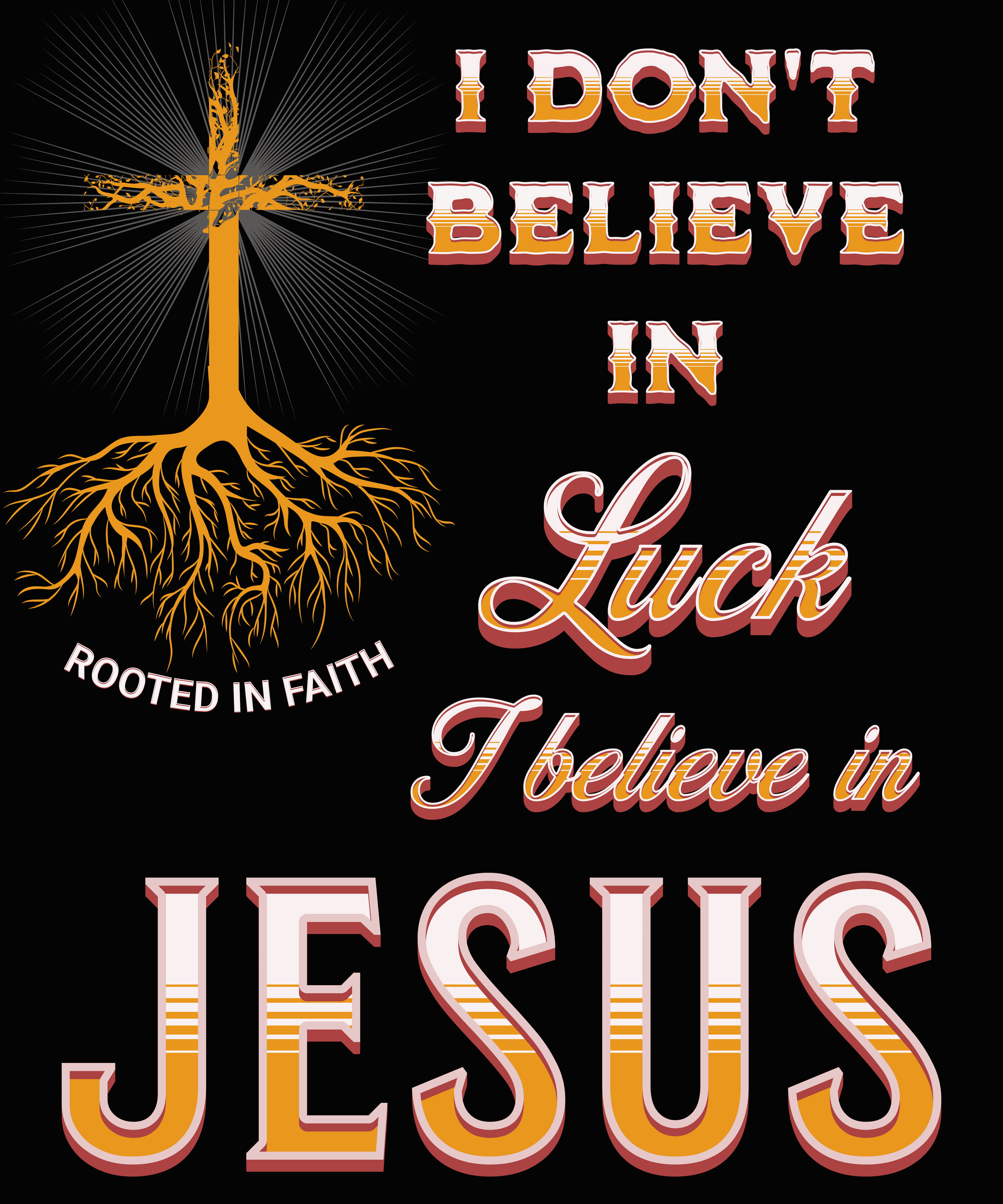 I Don't Believe in Luck I Believe in Jesus Digital Download