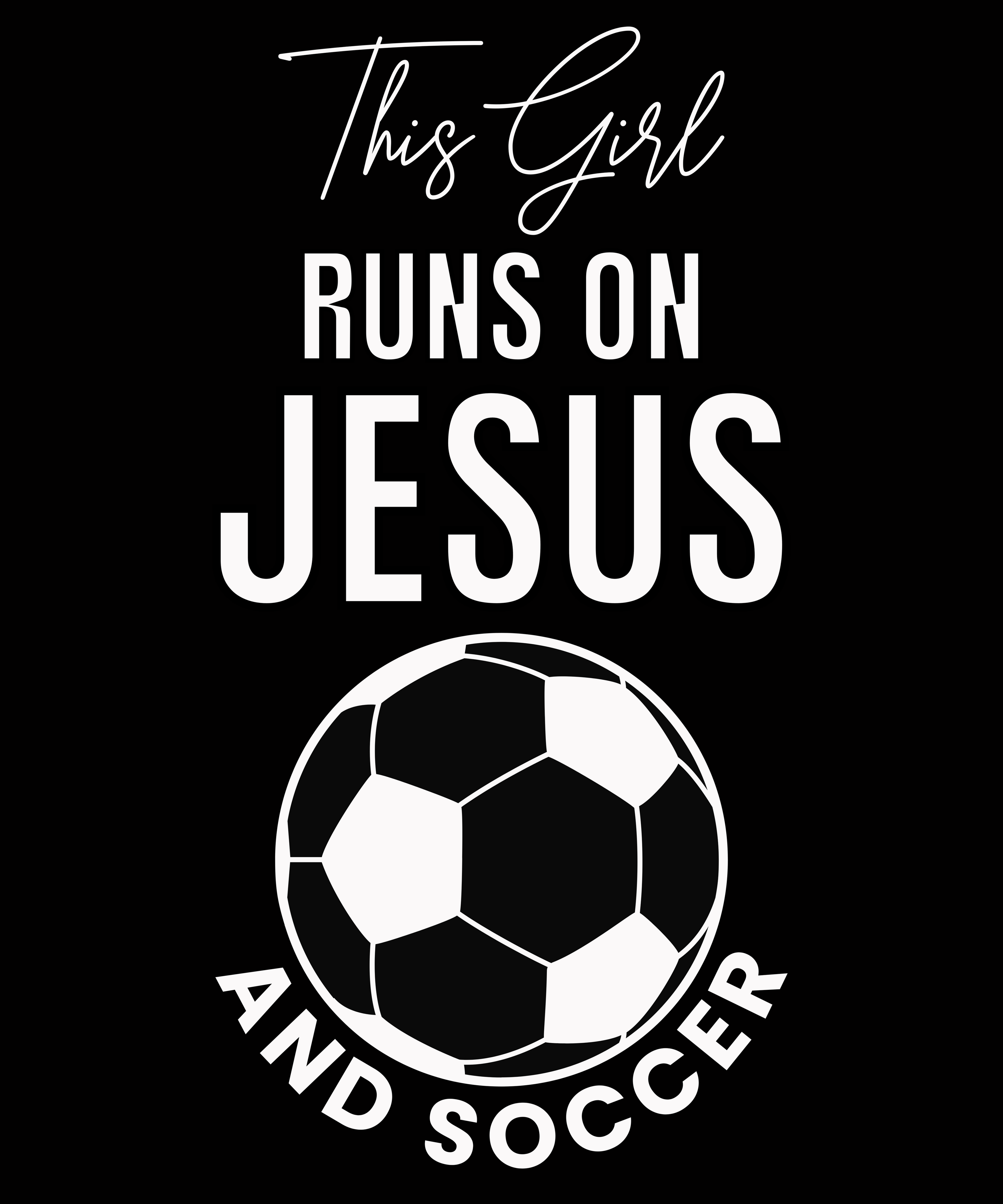 This Girl Runs On Jesus And Soccer Digital Download