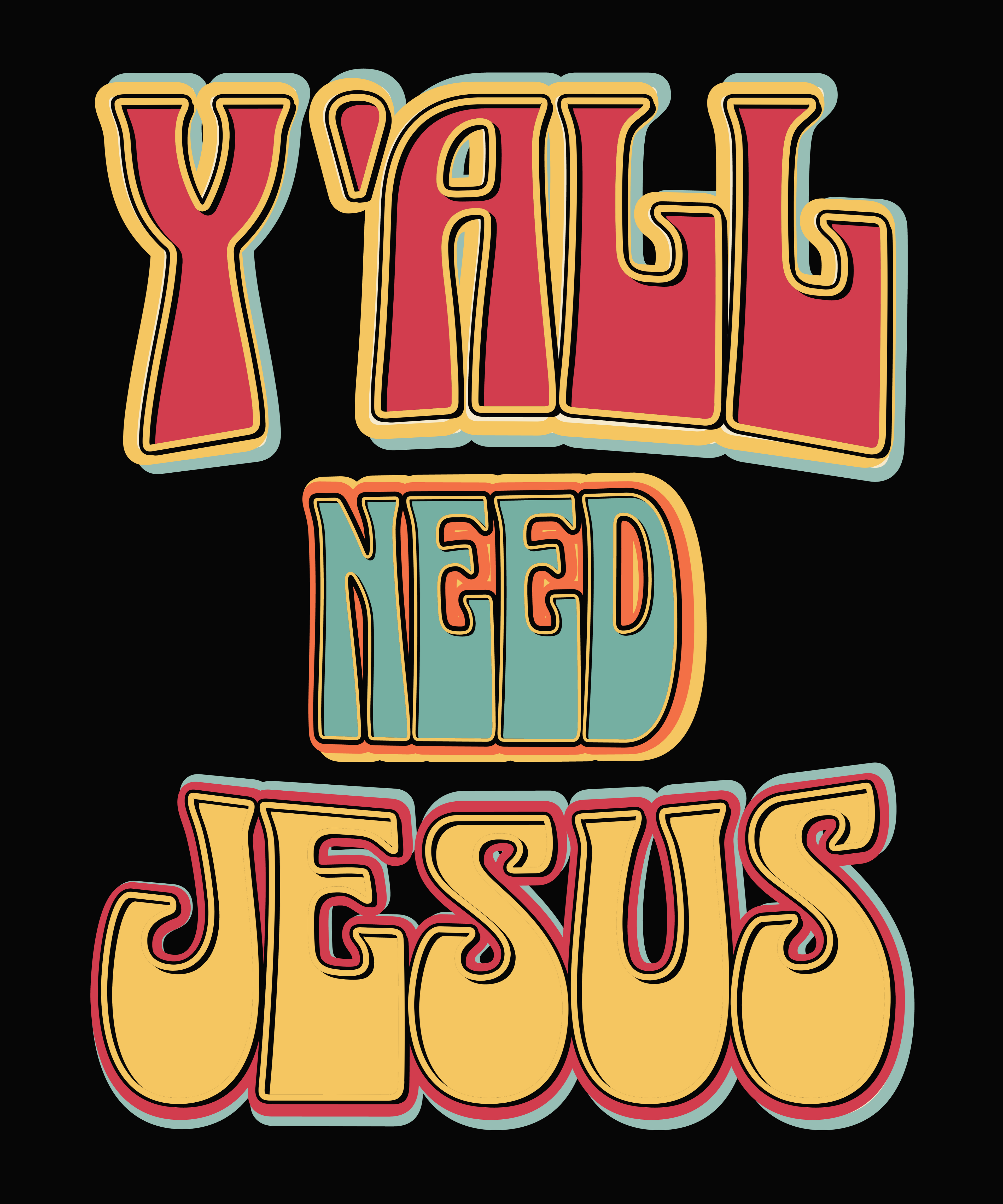 Y'all Need Jesus Digital Download